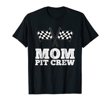 Load image into Gallery viewer, Mom Pit Crew | Hosting Car Race Birthday Party T-Shirt
