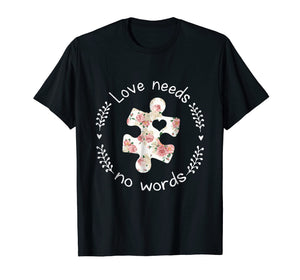 Love Needs No Words Autism Hippie T-Shirt