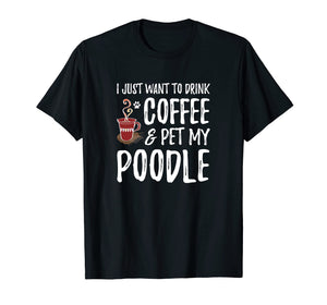 Coffee and Poodle T-Shirt for Poodle Dog Mom