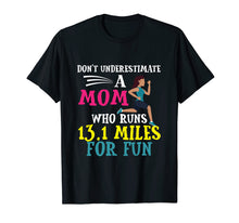 Load image into Gallery viewer, Mothers Day Half Marathon Runner Gift Mom T-Shirt Birthday
