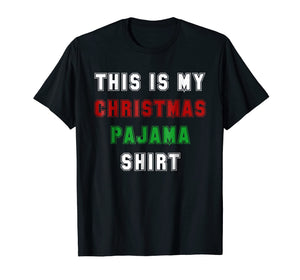 Classic This is My Christmas Pajama Shirt Funny XMas Tees