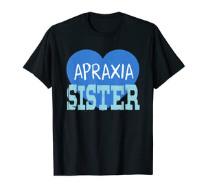 Apraxia Awareness Shirt Sister Love & Support Apraxia Gift