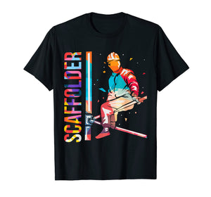 Cool Ladders Scaffolding Scaffolder Scaffolders Tee Shirt