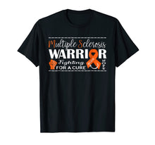 Load image into Gallery viewer, Multiple Sclerosis Warrior T-Shirt - Fight MS
