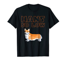 Load image into Gallery viewer, Corgi Dog T-Shirt - HANS SO LOW
