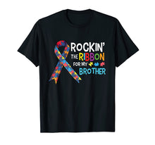 Load image into Gallery viewer, Autism Brother - Rockin&#39; the Ribbon for My Brother T-Shirt
