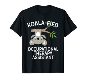 Cute Koala Occupational Therapy Assistant T-Shirt OT OTA