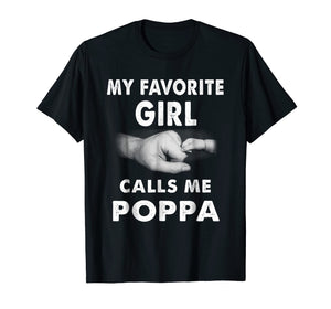 Fathers Day Shirt My Favorite Girl Calls Me Poppa