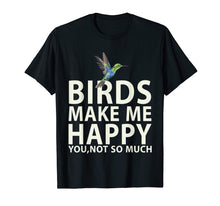 Load image into Gallery viewer, Bird Lovers for Bird Gifts Make me Happy T Shirt
