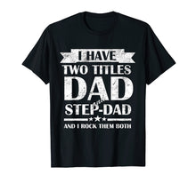 Load image into Gallery viewer, Mens Best Dad and Stepdad Shirt Cute Fathers Day Gift from Wife
