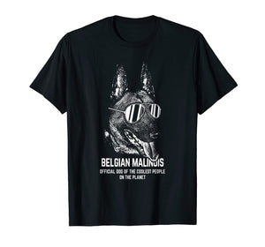 Belgian Malinois Official Dog of the Coolest Lovers Shirt