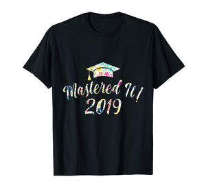 Mastered It ! 2019 Floral Last Day Of School T-Shirt