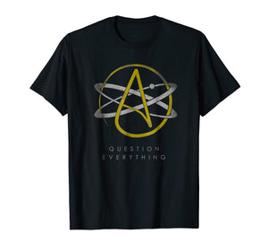 Atheist Logo Atheism Shirt Science Question Everything Tee