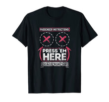 Load image into Gallery viewer, Passenger Instructions Press them Here Biker Shirt
