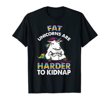 Load image into Gallery viewer, Fat Unicorns Are Harder To Kidnap Funny Unicorn T-shirt
