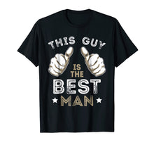 Load image into Gallery viewer, Men&#39;s This Guy Is The Best Man Tshirt Bachelor Party Wedding
