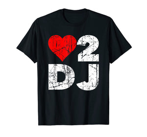 Love to DJ T-Shirt