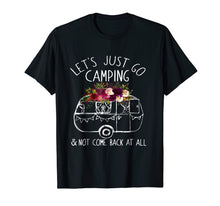 Load image into Gallery viewer, Camping T-shirt Let&#39;s Just Go Camping Shirt
