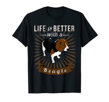 Load image into Gallery viewer, Life Is Better With a Beagle T Shirt
