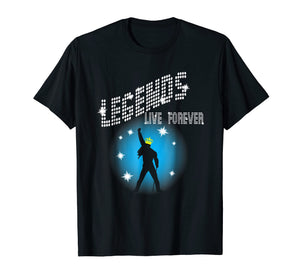 Legends Live Forever Rock Star Music Tees Gift Shirt