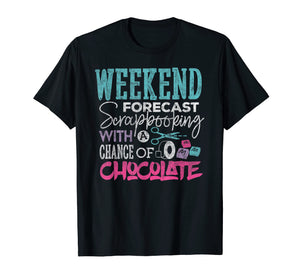 Scrapbook T-shirt Weekend Forecast Scrapbooking Crafting