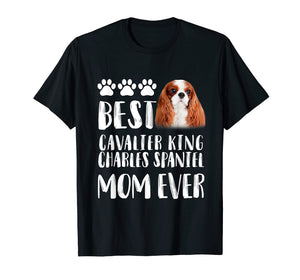 Best Cavalier King Charles Spaniel Mom T Shirt Dog Lover
