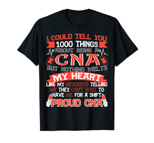 Proud CNA Funny T-Shirt- 1000 Things About Being a CNA Shirt