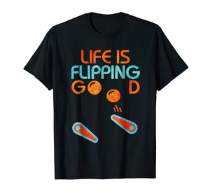 Classic Retro Pinball T-shirt - Life is Flipping Good Gift