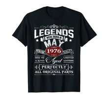 Load image into Gallery viewer, Legends Were Born in MAY 1976 Shirt - 43th Birthday Gift
