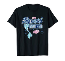 Load image into Gallery viewer, Mermaid Brother T Shirt Merbro Matching Birthday Party Gift
