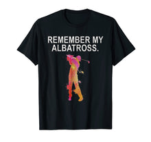Load image into Gallery viewer, Remember My Albatross Motivational Golf Dbl Eagle T-shirt
