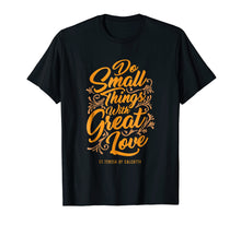 Load image into Gallery viewer, Mother Theresa Shirt - Catholic tshirt - Christian tee
