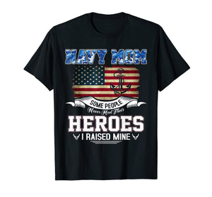 Proud Military Mom- I Raised My Hero T-Shirts Funny Gift
