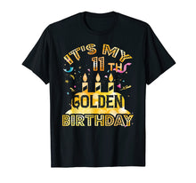 Load image into Gallery viewer, 11th Birthday T-Shirt It&#39;s My 11th Golden Birthday Vintage

