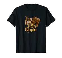 Load image into Gallery viewer, Book Lover T-Shirt - Book Worm Reader - One More Chapter Tee
