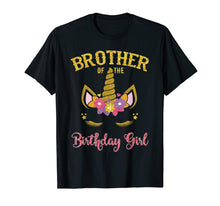 Load image into Gallery viewer, Brother Of The Birthday Girl Unicorn Matching Shirt
