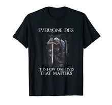 Load image into Gallery viewer, It is how one lives that matters knight templar T-shirt

