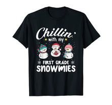 Load image into Gallery viewer, Chillin&#39; With My First Grade Snowmies Teacher Xmas Gifts T-Shirt
