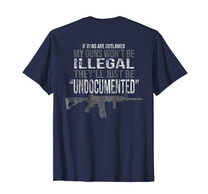 My Guns Won't Be ILLEGAL, The'll Just Be UNDOCUMENTED