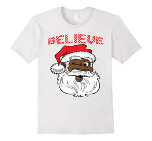 Black Believe Santa Claus Shirt - Fun African American Santa