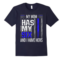 Load image into Gallery viewer, My Mom Has My Six Thin Blue Line Police Officer Apparel Tee
