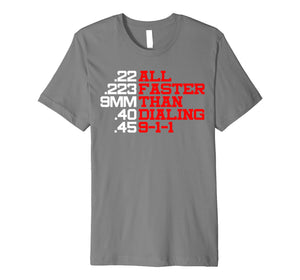 Bullets are faster than 911 Pro 2a T-Shirt