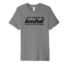 Load image into Gallery viewer, Hoodrat Bad Things With My Friends Fully Trendy T-Shirt
