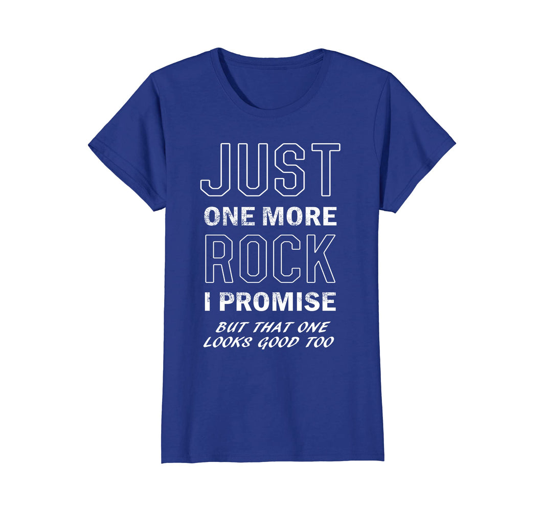 Rockhounds gear gift Just one more rock funny rockhounding