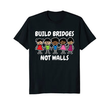 Load image into Gallery viewer, Build Bridges Not Walls Celebrate Diversity T-Shirt

