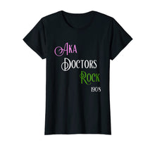 Load image into Gallery viewer, Alpha Kappa A Doctors Rock T-Shirt
