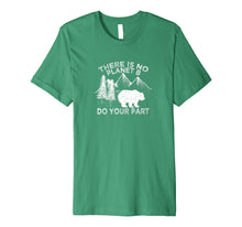 Load image into Gallery viewer, Earth Day Save the planet There Is no Planet B Tshirt
