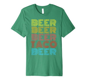 Beer Taco Food Saying Funny Mexican Cinco De Mayo Sweatshirt Premium T-Shirt