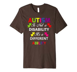 Autism Is Not a Disability, It's a Different Ability T-Shirt