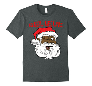 Black Believe Santa Claus Shirt - Fun African American Santa